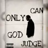 J-Glock - רק אלוהים יכול לשפוט