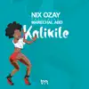 Nix Ozay - Kalikile (feat. Marechal ABD) - Single